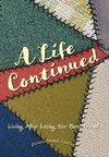 A Life Continued