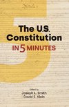 The U.S. Constitution in Five Minutes