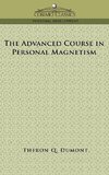 Dumont, T: Advanced Course in Personal Magnetism