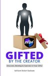 Gifted By The Creator