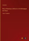 Revue Historique, Littéraire et Archéologique de l'Anjou