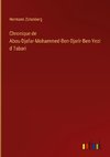 Chronique de Abou-Djafar-Mohammed-Ben-Djarìr-Ben-Yezid Tabari