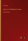Histoire de la Révolution Francaise