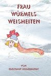 Frau Würmels Weisheiten