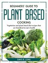 Beginners' Guide to Plant-Based Cooking