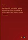 Raccolta delle Leggi, Decreti, Rescritti, Regolamenti Circolari ed Istruzioni dei Cessati Governi delle Provincie Italiane