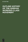 Outline History of the German Working-Class Movement