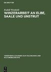 Winzerarbeit an Elbe, Saale und Unstrut
