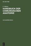 Handbuch der chirurgischen Anatomie, XXII Kupfertafeln