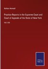 Practice Reports in the Supreme Court and Court of Appeals of the State of New-York