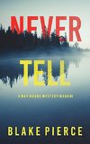 Never Tell (A May Moore Suspense Thriller-Book 2)