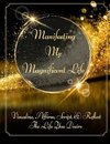 Manifesting My Magnificent Life (SB)