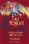 Tali Nohkati, A Piece of Earth Under the Stars