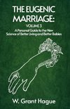 The Eugenic Marriage Volume III