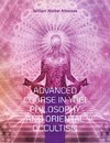 Advanced Course in Yogi Philosophy and Oriental Occultism