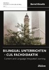 Bilingual Unterrichten - CLIL Fachdidaktik