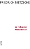 Die fröhliche Wissenschaft