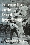 Forth, C: Dreyfus Affair and the Crisis of French Manhood