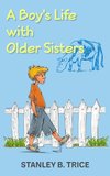 A Boy's Life With Older Sisters