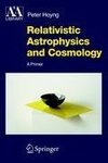Relativistic Astrophysics and Cosmology