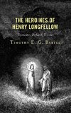 Heroines of Henry Longfellow