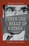 Under the Belly of a Snake