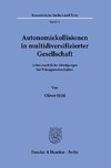Autonomiekollisionen in multidiversifizierter Gesellschaft.