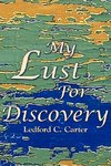 My Lust For Discovery