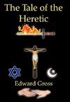 The Tale of the Heretic