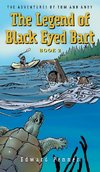 The Legend of Black Eyed Bart, Book 2