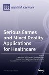 Serious Games and Mixed Reality Applications for Healthcare