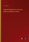 Traducción literal en una muy breve parafrasis del libro de Tobias