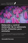 Detección y control molecular de la salmonela en los alimentos para animales
