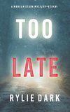 Too Late (A Morgan Stark FBI Suspense Thriller-Book 1)