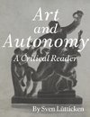 Art and Autonomy A Critical Reader