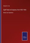 Eight Years in Congress, from 1857-1865