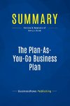 Summary: The Plan-As-You-Go Business Plan