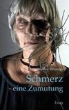 Schmerz - eine Zumutung