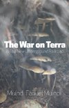 The War on Terra and the New Underground Railroad