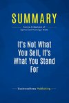 Summary: It's Not What You Sell, It's What You Stand For
