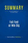 Summary: Fail Fast or Win Big