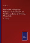 Wochenschrift des Vereines zur Beförderung des Gartenbaues in den Königl. Preuss. Staaten für Gärtnerei und Pflanzenkunde