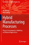 Hybrid Manufacturing Processes