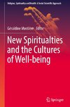 New Spiritualties and the Cultures of Well-being