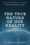 The True Nature Of Our Reality