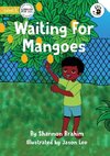 Waiting For Mangoes