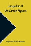 Jacqueline of the Carrier Pigeons