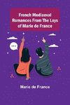 French Mediaeval Romances from the Lays of Marie de France