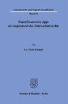 Datenfinanzierte Apps als Gegenstand des Datenschutzrechts.