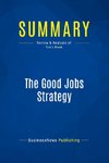 Summary: The Good Jobs Strategy